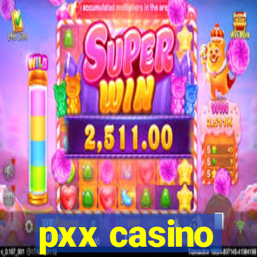 pxx casino